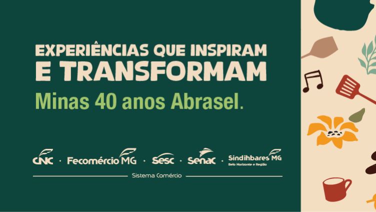 Imagem em tons de verde e bege celebra 40 anos da Abrasel em Minas Gerais, destacando experiências inspiradoras e transformadoras, com logotipos de parceiros institucionais. O elemento central é o texto