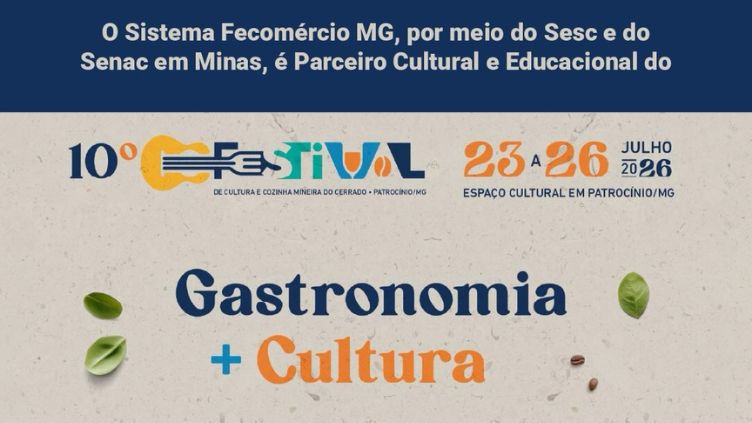 Sistema Fecomércio MG participa, em Patrocínio, da 10ª edição do Festival de Cultura e Cozinha Mineira do Cerrado