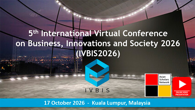 5th International Virtual Conference on Business, Innovations and Society (IVBIS 2026)